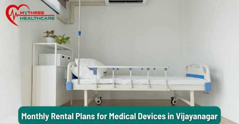 Monthly Rental Plans for Medical Devices Vijayanagar